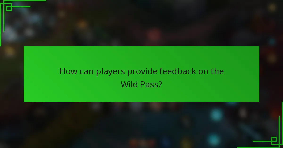 How can players provide feedback on the Wild Pass?