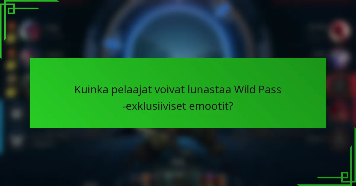 Kuinka pelaajat voivat lunastaa Wild Pass -exklusiiviset emootit?