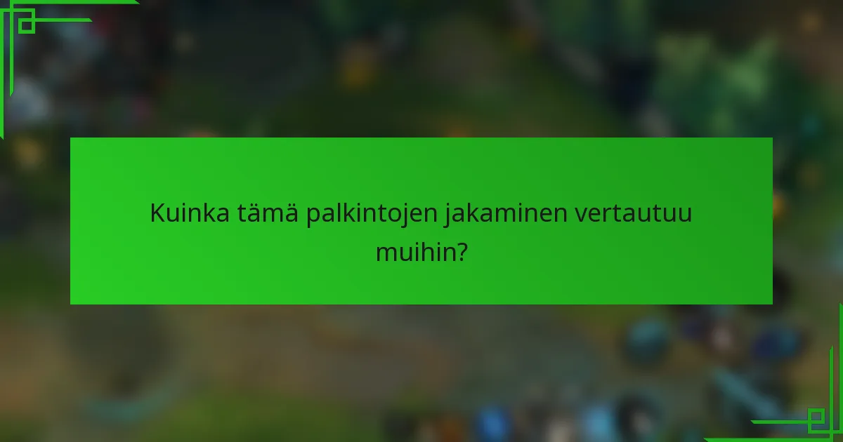 Kuinka tämä palkintojen jakaminen vertautuu muihin?